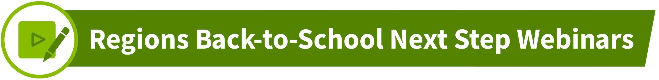 Regions Next Step Back-to-School webinars header.