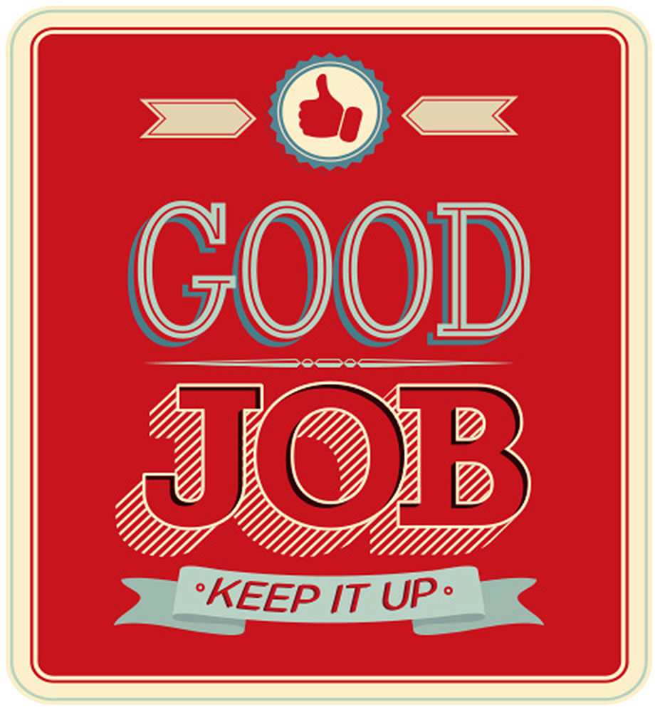 Good job. Keep it up.