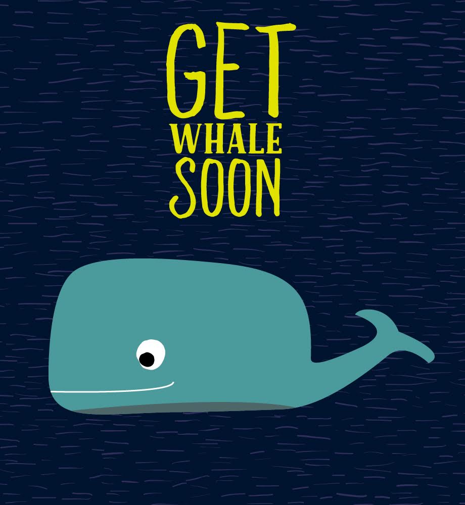 Whale illustration. Text: Get Whale Soon.