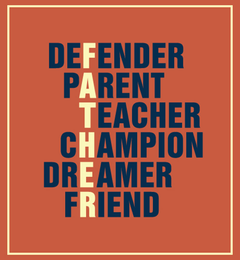 Defender, parent, teacher, champion, dreamer, friend (a letter from each word is highlighted to make the word "father").