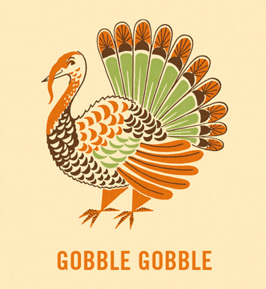 Turkey illustration. Text: Gobble gobble.
