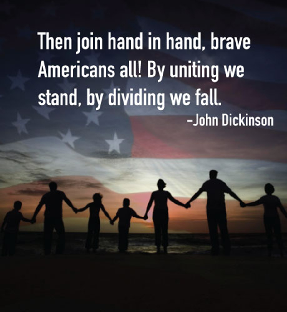 Silhouette of group standing hand in hand in front of ocean at sunset. Text: "Then join hand in hand, brave Americans all! By uniting we stand, by dividing we fall." - John Dickinson.