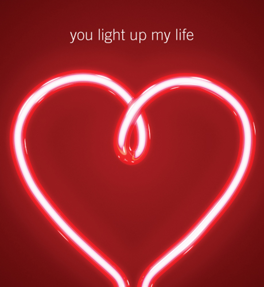 Neon heart. Text: You light up my life.