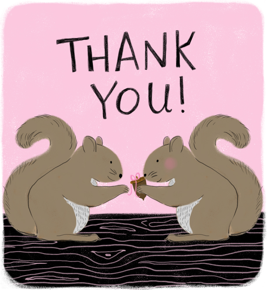 Illustration of two squirrels. One is giving the other an acorn as a gift. Text: Thank you.