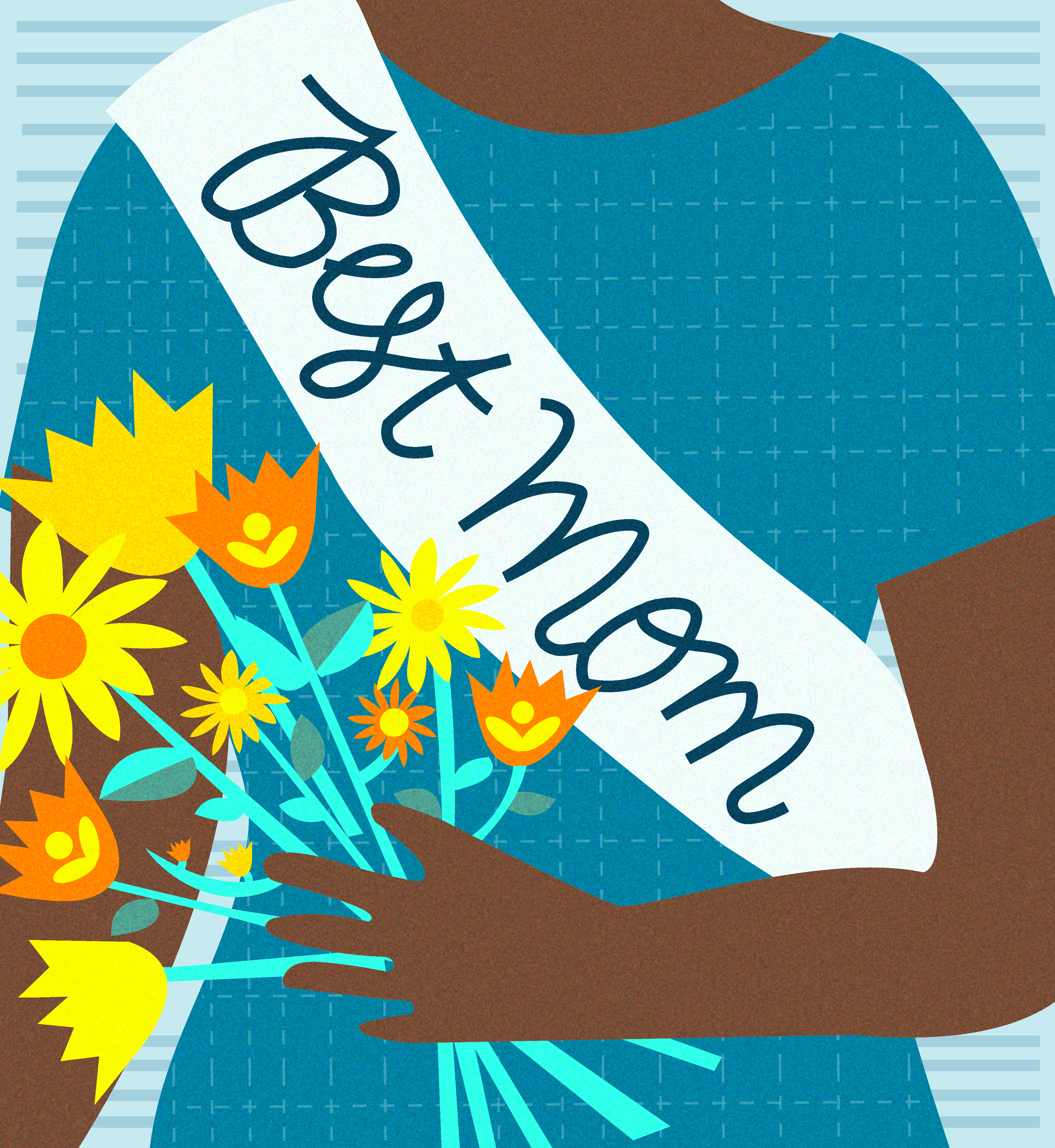 Illustration on mom wearing "best mom" sash and holding a bouquet of flowers.