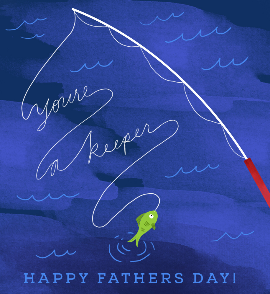 Illustration of fishing pole reeling in fish with "you're a keeper" written with the fishing line.