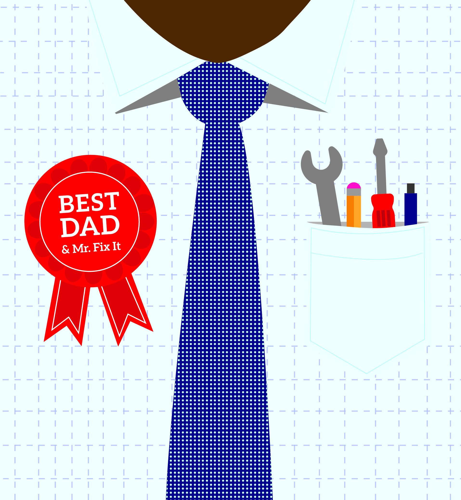 Close up illustration of man wearing a dress shirt and tie with small tools in the pocket and a "Best Dad & Mr. Fix It" badge.